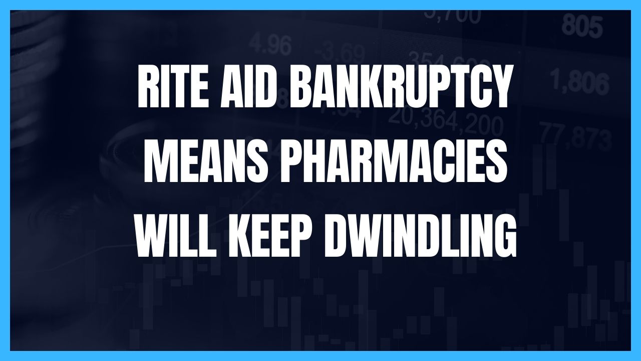 Rite Aid Bankruptcy Means Pharmacies Will Keep Dwindling